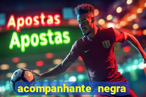 acompanhante negra sao paulo